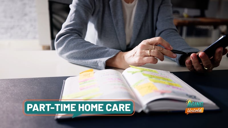 Part-time home care can be a lifeline if you plan it right.